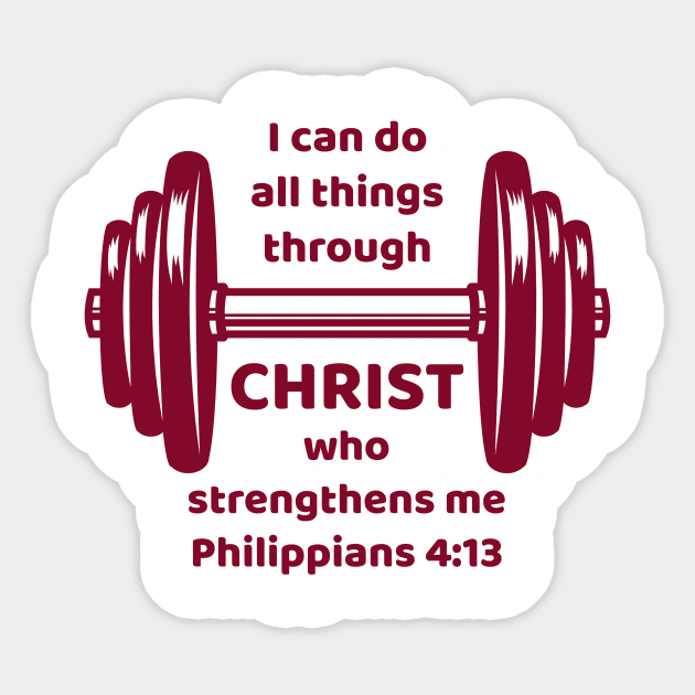 I can do all things through Christ who strengthens me - Philippians 4:13 Sticker by FTLOG